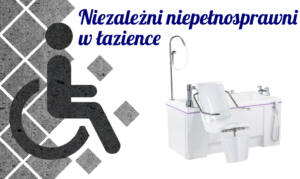 Niezależni niepełnosprawni w łazience – Ergonomiczne rozwiązania sanitarne