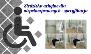 Read more about the article Siedziska uchylne dla niepełnosprawnych – specyfikacja
