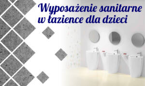 Read more about the article Wyposażenie sanitarne w łazience dla dzieci