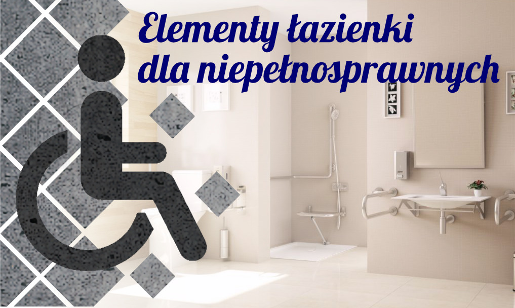 You are currently viewing Elementy niezbędne w łazience dla niepełnosprawnych