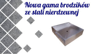 Read more about the article Nowa gama brodzików ze stali nierdzewnej głębokich – zastosowanie