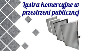 Read more about the article Lustra komercyjne w przestrzeni publicznej