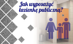 Read more about the article Jak wyposażyć łazienkę publiczną?